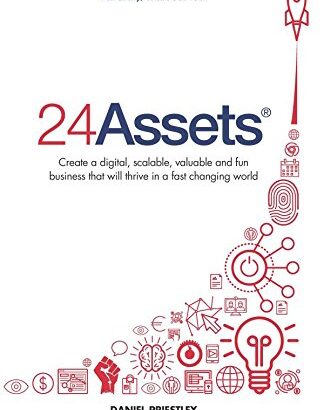 24 Assets by Daniel Priestley Book Cover