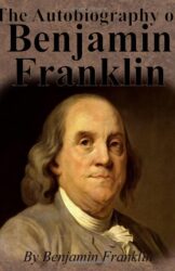 Autobiography of Ben Franklin book cover image