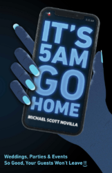 2019 It's 5 AM Go Home BOOK by Michael Scott Novilla
